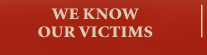 we know our victims